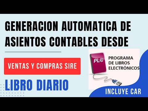 Macro: Generador PLE Libro diario con asientos automáticos de compras y ventas SIRE